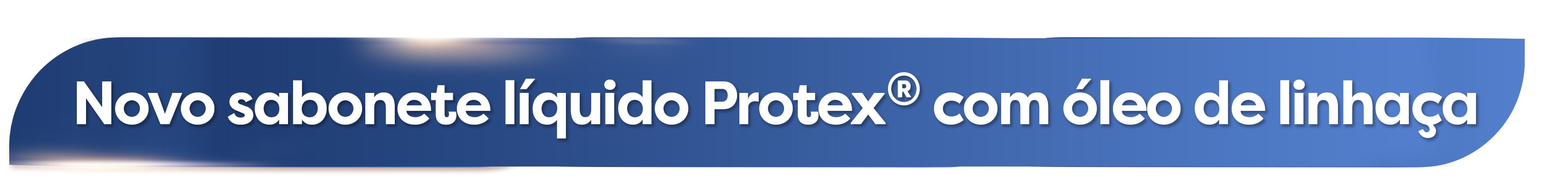 Novo sabonete líquido Protex com óleo de linhaça